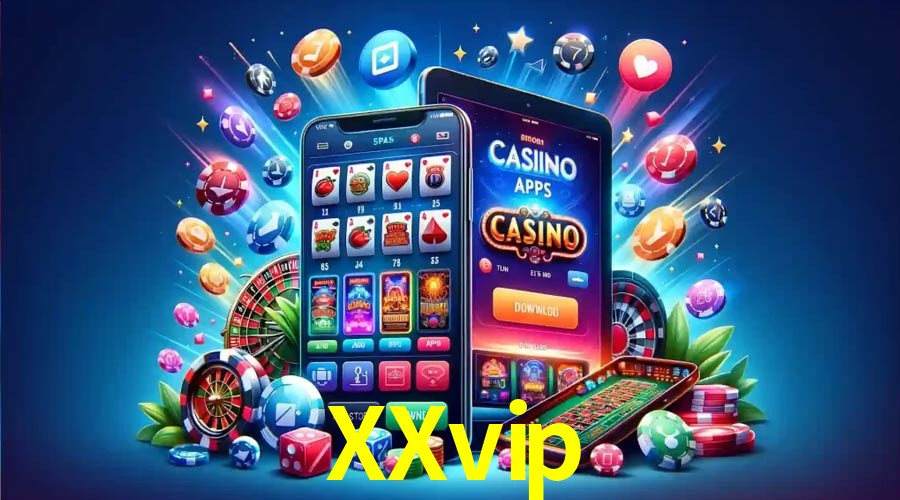 APP oficial da XXvip para mobile